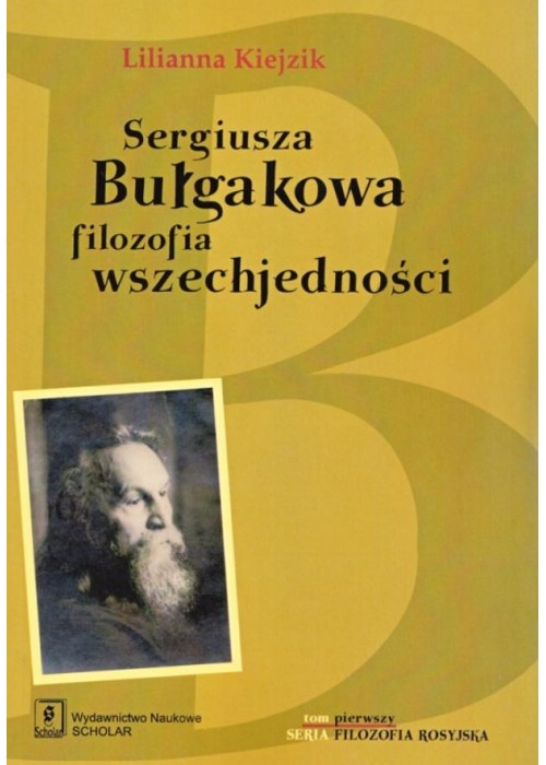 Sergiusza Bułgakowa filozofia wszechjedności