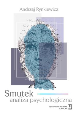 Smutek. Analiza psychologiczna