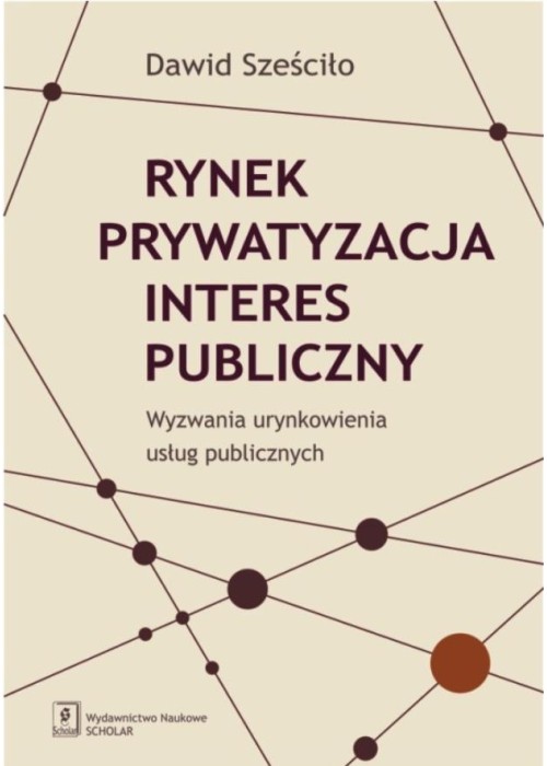 Rynek. Prywatyzacja. Interes publiczny