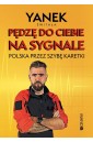 Pędzę do Ciebie na sygnale. Polska przez szybę...