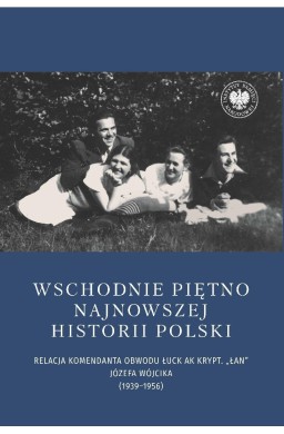 Wschodnie piętno najnowszej historii Polski