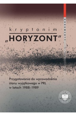 Kryptonim Horyzont. Przygotowania do wprowadzenia