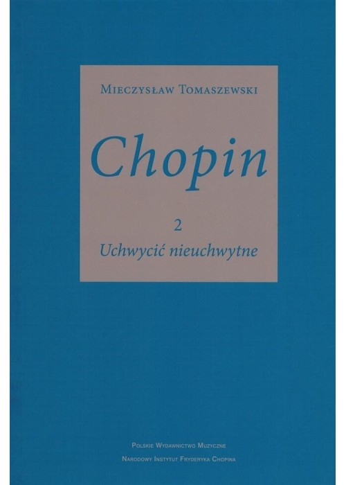 Chopin cz.2. Uchwycić nieuchwytne w.2025
