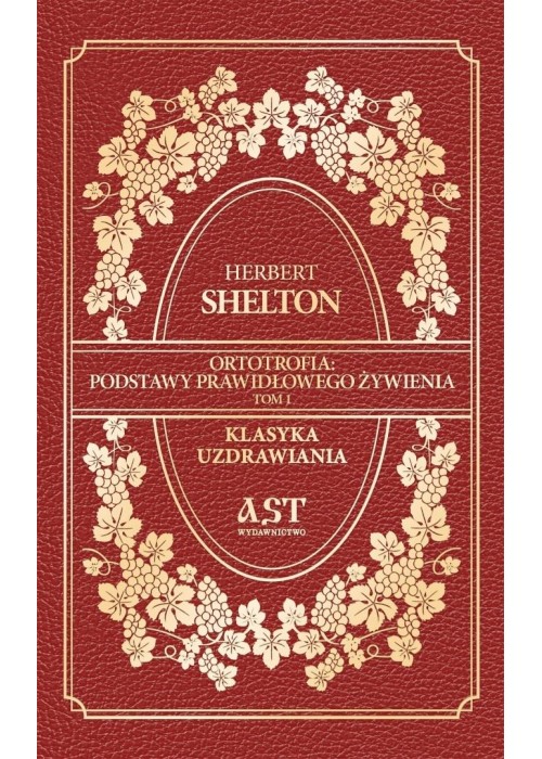 Ortotrofia: Podstawy prawidłowego żywienia T.1