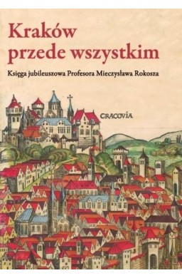 Kraków przede wszystkim