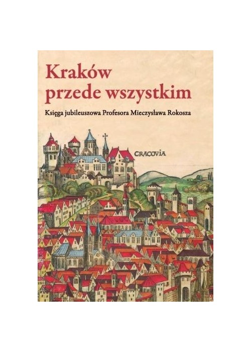Kraków przede wszystkim