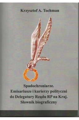 Spadochroniarze. Emisariusze i kurierzy..