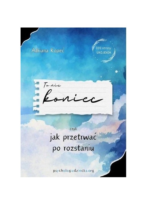 To nie koniec, czyli jak przetrwać po roztaniu