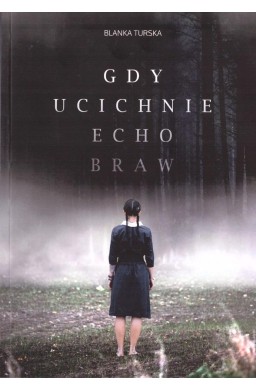 Gdy ucichnie echo braw