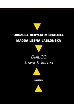 Dialog. Kowal & karma