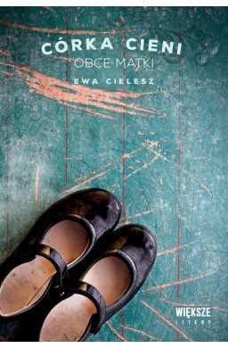 Córka cieni T.2 Obce matki DL
