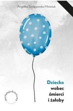 Dziecko wobec śmierci i żałoby