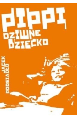 Pipi, dziwne dziecko
