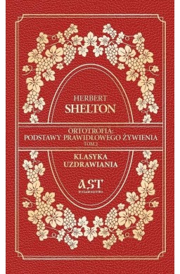 Ortotrofia: Podstawy prawidłowego żywienia T.2