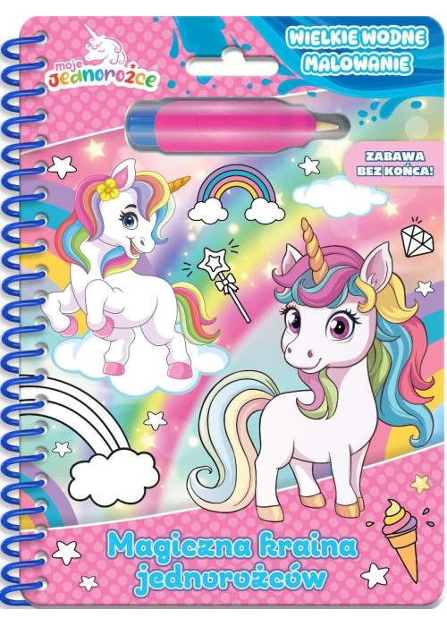 Moje Jednorożce. Magiczna kraina jednorożców
