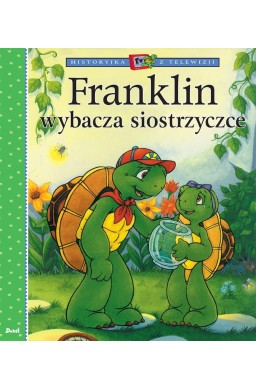 Franklin wybacza siostrzyczce