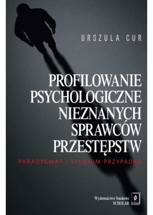 Profilowanie psychologiczne nieznanych sprawców...
