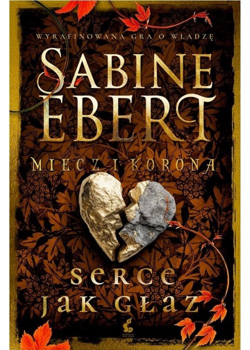 Miecz i korona T.4 Serce jak głaz