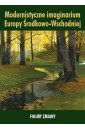 Modernistyczne imaginarium Europy..