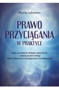 Prawo Przyciągania w praktyce