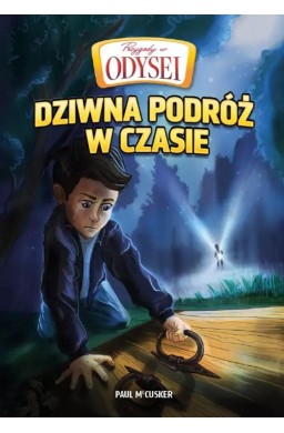 Przygody w Odysei T.1 Dziwna podróż w czasie