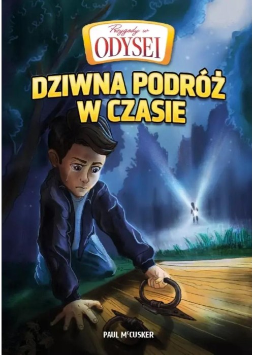 Przygody w Odysei T.1 Dziwna podróż w czasie