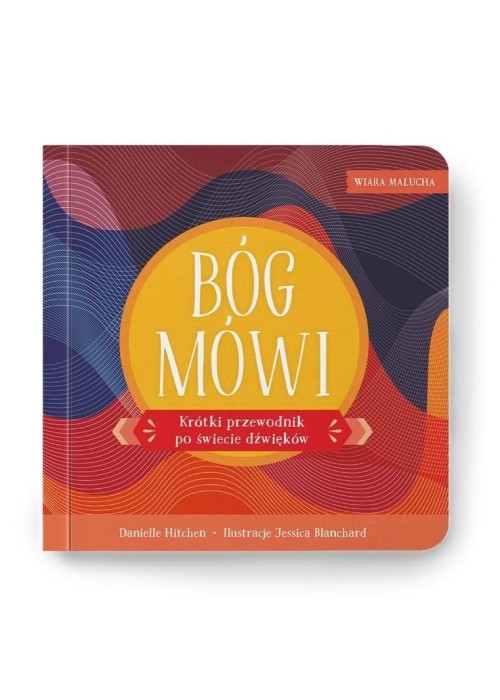 Wiara malucha. Bóg mówi