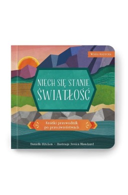 Wiara malucha. Niech się stanie światłość