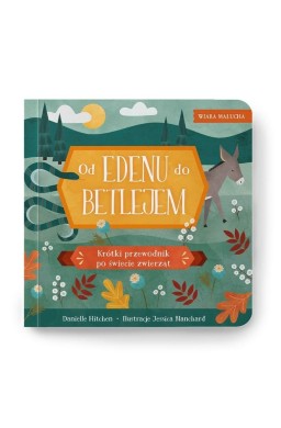 Wiara malucha. Od Edenu do Betlejem