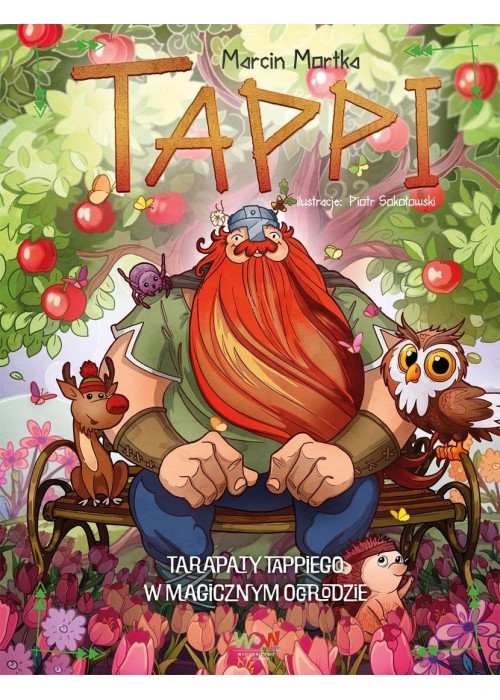 Tappi. Tarapaty Tappiego w Magicznym Ogrodzie