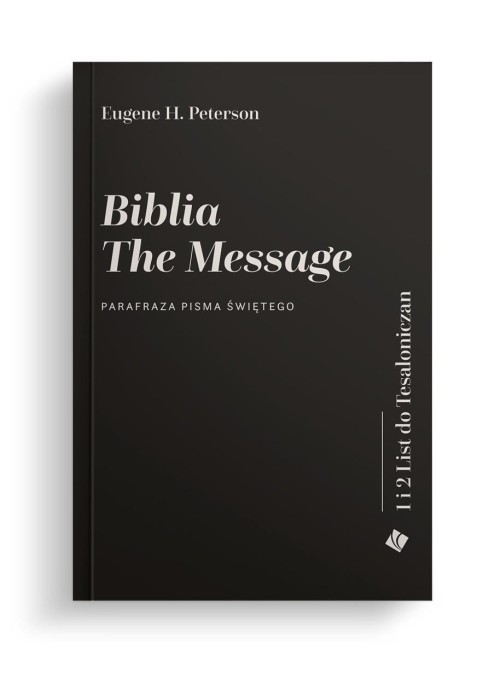 Biblia The Message. 1 i 2 List do Tesaloniczan
