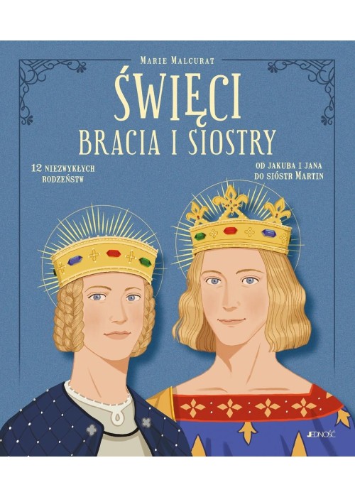 Święci bracia i siostry. 12 niezwykłych rodzeństw