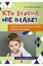 Kto słucha nie błądzi Zadania doskonalące uwagę...