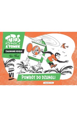 Tytus, Romek i A'Tomek. Powrót do dżungli