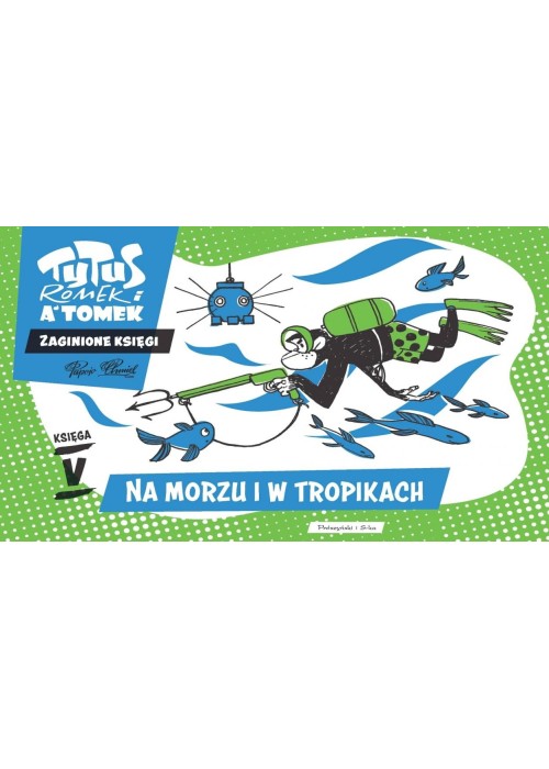 Tytus, Romek i A'Tomek. Na morzu i w tropikach