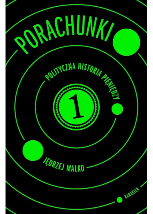 Porachunki. Polityczna historia pieniędzy