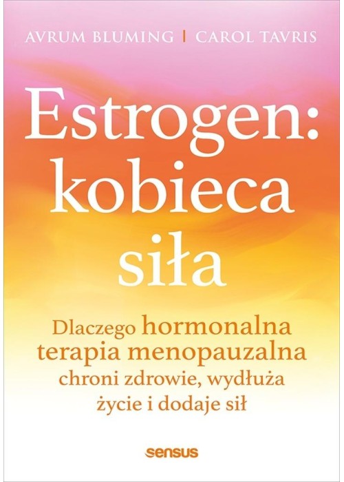Estrogen: kobieca siła.