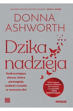 Dzika nadzieja. Uzdrawiające słowa..