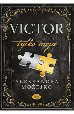 Victor. Tylko moja