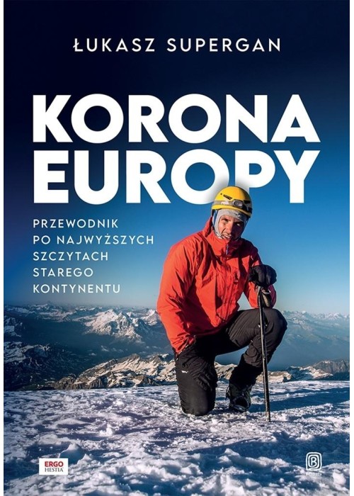 Korona Europy. Przewodnik po najwyższych szczytach