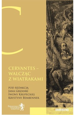 Cervantes - walcząc z wiatrakami...
