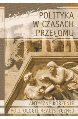 Polityka w czasach przełomu Antyczne korzenie...