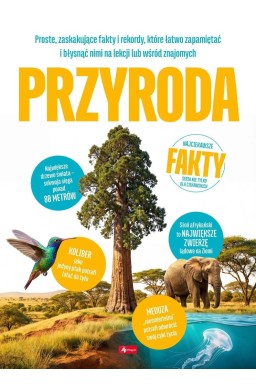 Przyroda. Najciekawsze fakty