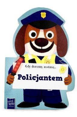 Gdy dorosnę, zostanę Policjantem