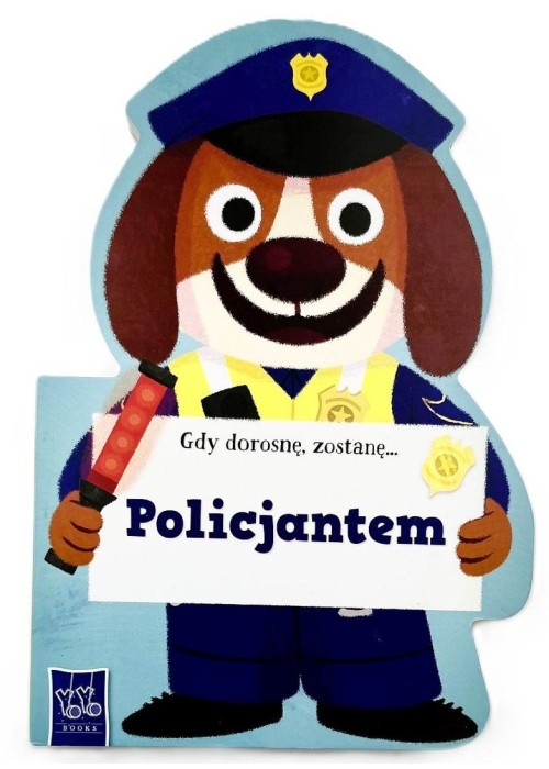 Gdy dorosnę, zostanę Policjantem