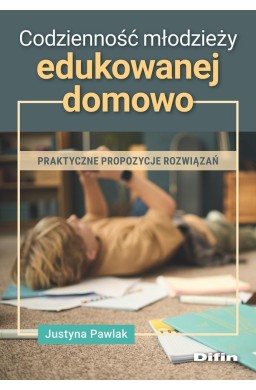 Codzienność młodzieży edukowanej domowo