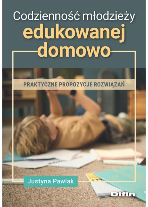 Codzienność młodzieży edukowanej domowo
