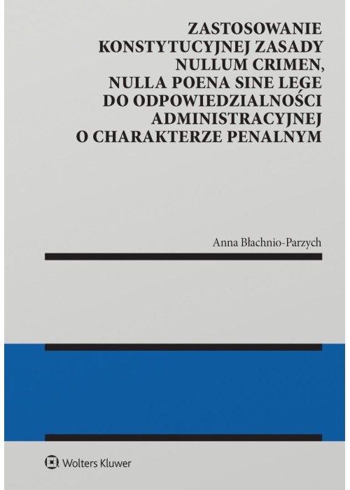 Zastosowanie konstytucyjnej zasady nullum crimen
