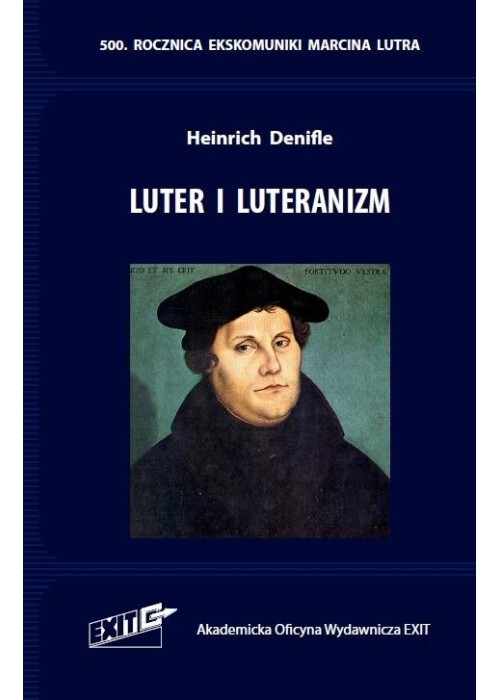 Luter i luteranizm. Tłumaczenie i komentarz wyd.2