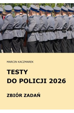 Testy do Policji 2026 Zbiór zadań